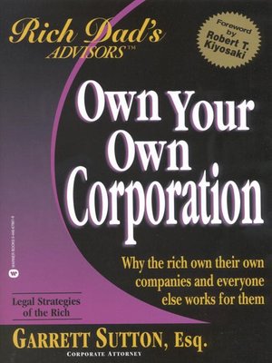 cover image of Rich Dad's Advisors: Own Your Own Corporation